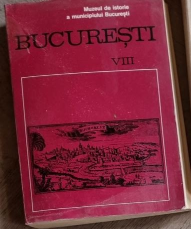 Muzeul de Istorie al Municipiului Bucuresti - Bucuresti Vol. VIII