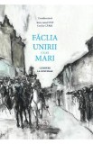 Faclia Unirii celei Mari - Ioan-Aurel Pop, Cecilia Carja, Ioan Aurel Pop