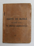 CARTE DE MUNCA SI ASIGURARE SOCIALA , ELIBERATA DE MINISTERUL MUNCII , SANATATII SI OCROTIRILOR SOCIALE , 26 IULIE , 1946