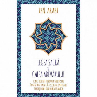 Legea Sacra si Calea Adevarului, Ibn Arabi foto