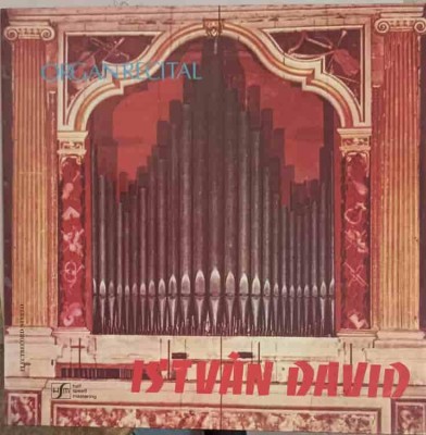 Disc vinil, LP. ORGAN RECITAL-ISTVAN DAVID-247942 foto