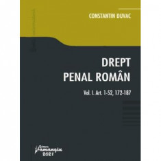 Drept penal român. Vol. I. Art. 1-52, 172-187 - Paperback brosat - Constantin Duvac - Hamangiu