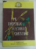 PE TREPTELE SLUJIRII CRESTINE - TEOCTIST - Manastirea Neamt, 1996