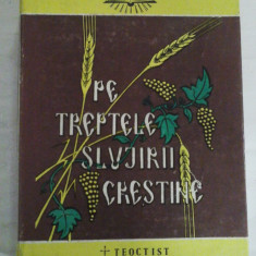 PE TREPTELE SLUJIRII CRESTINE - TEOCTIST - Manastirea Neamt, 1996
