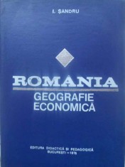 ROMANIA. GEOGRAFIE ECONOMICA-I. SANDRU-272344