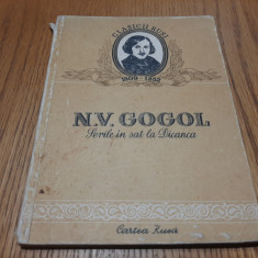 SERILE IN SAT LA DIANCA - N. V. Gogol - Editura Cartea Rusa, 1952, 127 p.