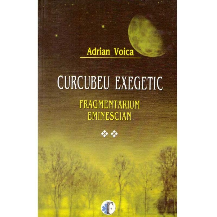 Adrian Voica - Curcubeu exegetic. Fragmentarium eminescian -Vol.II -