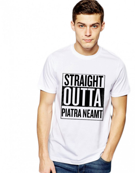 Tricou alb barbati - Straight Outta Piatra Neamt - XL