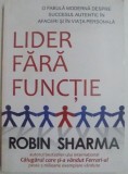 LIDER FARA FUNCTIE de ROBIN SHARMA , 2010