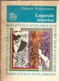 Cumpara ieftin Legende istorice (Biblioteca scolarului) - Dimitrie Bolintineanu