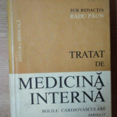 TRATAT DE MEDICINA INTERNA , BOLILE CARDIOVASCULARE , PARTEA a IV a sub redactia lui RADU PAUN