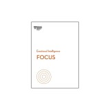 Focus (HBR Emotional Intelligence Series)