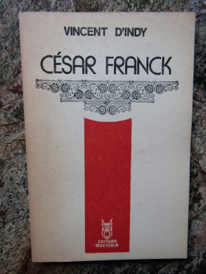 Cesar Franck - Vincent D&amp;#039;Indy foto