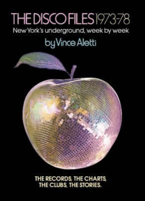 The Disco Files 1973-78: New York&amp;#039;s Underground, Week by Week foto