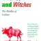Cows, Pigs, Wars, and Witches: The Riddles of Culture