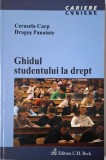 Ghidul Studentului la Drept - Cerasela Carp, Dragos Panainte - Carte de Drept