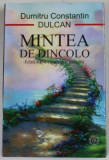 MINTEA DE DINCOLO , EDITIA A II-A de DUMITRU CONSTANTIN DULCAN , 2015