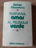 Parfumul amar al pelicanului verde- George Macovescu