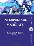 Interpretare si societate | Corneliu D. Balba