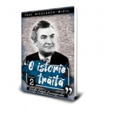 O istorie traita (volumul 2) - Paul Niculescu-Mizil