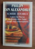 Scrieri istorice Contra lui Flaccus. Ambasada catre Gaius. Despre viata contemplativa Philon din Alexandria