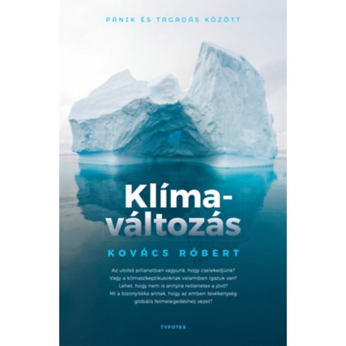 Kl&iacute;mav&aacute;ltoz&aacute;s - P&aacute;nik &eacute;s tagad&aacute;s k&ouml;z&ouml;tt - Kov&aacute;cs R&oacute;bert