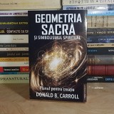 DONALD B. CARROLL - GEOMETRIA SACRA SI SIMBOLISMUL SPIRITUAL , 2023 *