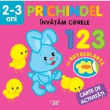 Prichindel. Invatam cifrele 1 2 3. Carte de activitati cu autocolante (2-3 ani)