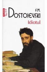 Idiotul Top 10+ Nr.25, F.M. Dostoievski - Editura Polirom foto