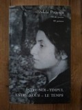 Intre noi- Timpul - Adela Popescu cu dedicatie catre poetul Horia Zilieru