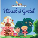 Volumul 4. Primele mele povesti. H&auml;nsel si Gretel