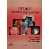 Catalin Pricop - Urologie pentru viitorii chirurgi si ginecologi (Editia: 2021)