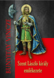 Szent L&aacute;szl&oacute; kir&aacute;ly eml&eacute;kezete - Bunyitay Vincze