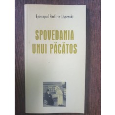 Episcopul Porfirie Uspenski -Spovedania unui pacatos