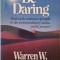 Be Daring. God calls ordinary people to do extraordinary tasks ? in His power! - Warren W. Wiersbe