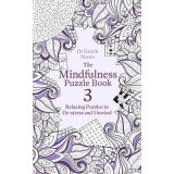 The Mindfulness Puzzle Book 3 : Relaxing Puzzles to De-Stress and Unwind