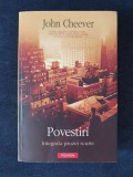 John Cheever &ndash; Povestiri. Integrala prozei scurte