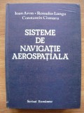 ARON / LUNGU / CISMARU - SISTEME DE NAVIGATIE AEROSPATIALA - 1989