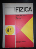 N. Hangea - Fizica. Electricitate si optica. Clasele a XI-a si a XII-a (1980)