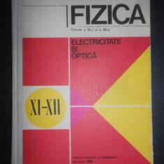 N. Hangea - Fizica. Electricitate si optica. Clasele a XI-a si a XII-a (1980)