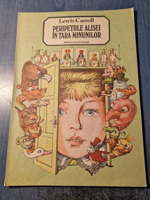 Peripetiile Alisei in Tara minunilor Lewis Carroll Ilustratii Vasile Olac