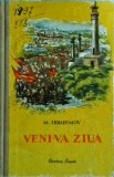 Veni-va Ziua - M. Ibrahimov, Roman Beletristica, 499 Pagini, Coperta Cartonata, 1953, Limba Romana