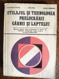 Utilajul si tehnologia prelucrarii carnii si laptelui - Octavian Pavel / R6P4S