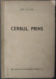 (GHEORGHE) GH. TULES - CERBUL PRINS (VERSURI, editia princeps 1942) [DEDICATIE / AUTOGRAF PENTRU D. ST. RADULESCU]