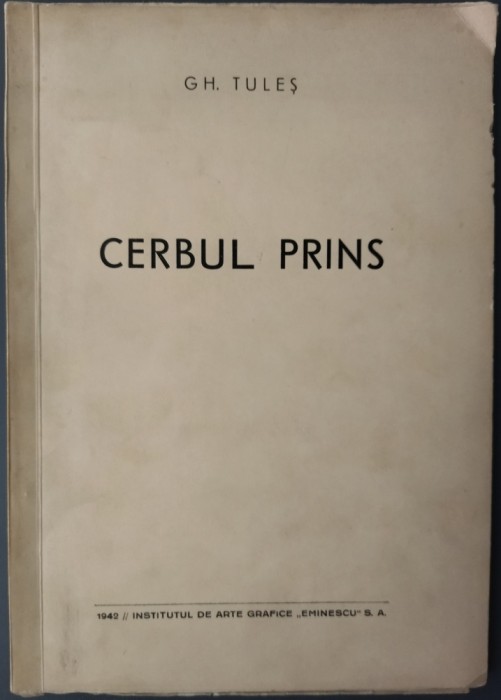 (GHEORGHE) GH. TULES - CERBUL PRINS (VERSURI, editia princeps 1942) [DEDICATIE / AUTOGRAF PENTRU D. ST. RADULESCU]