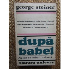 Dupa babel aspecte ale limbii si traducerii- George Steiner