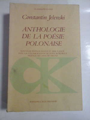 ANTHOLOGIE DE LA POESIE POLONAISE (IN FRANCEZA) - CONSTANTIN JELENSKI foto
