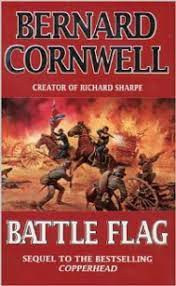 Bernsrd Cornwell - Battle Flag ( THE STARBUCK CHRONICLES # 3 ) foto