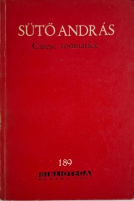 Cirese tomnatice (Schite si povestiri) &amp;ndash; Suto Andras foto