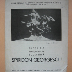 SPIRIDON GEORGESCU - EXPOZITIA RETROSPECTIVA DE SCULPTURA - 1963